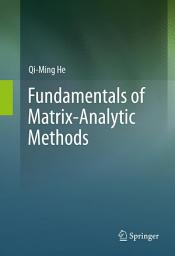 Icon image Fundamentals of Matrix-Analytic Methods