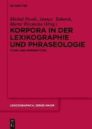 Icon image Korpora in der Lexikographie und Phraseologie: Stand und Perspektiven