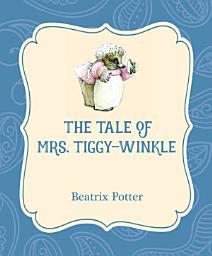 Icon image The Tale of Mrs. Tiggy-Winkle