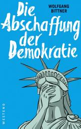 Icon image Die Abschaffung der Demokratie