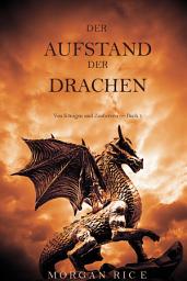 Icon image Der Aufstand der Drachen: Von Königen und Zauberern — Buch 1