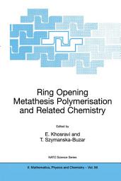 Icon image Ring Opening Metathesis Polymerisation and Related Chemistry: State of the Art and Visions for the New Century