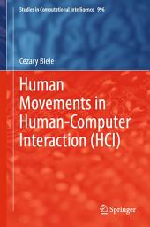 Icon image Human Movements in Human-Computer Interaction (HCI)