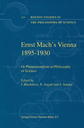 Icon image Ernst Mach's Vienna 1895-1930: Or Phenomenalism as Philosophy of Science