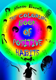 Icon image The Coloring Book of Positive Habits