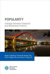 Icon image Popularity: A Bridge between Classical and Behavioral Finance