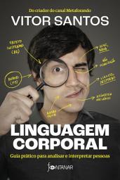 Icon image Linguagem corporal: Guia prático para analisar e interpretar pessoas