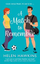 Icon image A Match to Remember: An uplifting football romance set in the heart of the Cotswolds