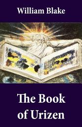 Icon image The Book of Urizen (Illuminated Manuscript with the Original Illustrations of William Blake)