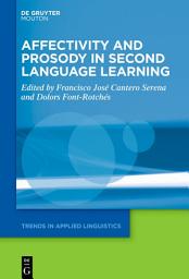 Icon image Affectivity and Prosody in Second Language Learning