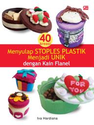 Icon image 40 Kreasi Menyulap Stoples Plastik Menjadi Unik dengan Kain Flanel