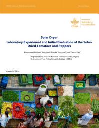 Icon image Solar dryer: Laboratory experiment and initial evaluation of the solar-dried tomatoes and peppers.