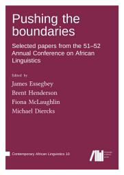 Icon image Pushing the boundaries: Selected papers from the 51-52 Annual Conference on African Linguistics