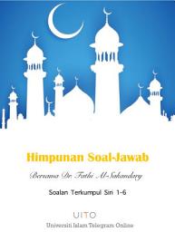 Icon image Himpunan Soal-Jawab Bersama Dr. Fathi Al-Sakandary: Soalan Terkumpul Siri 1-6