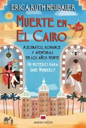 Icon image Muerte en El Cairo: Asesinatos, romance y aventuras en los años 1920