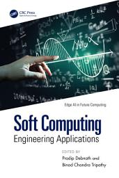 Icon image Soft Computing: Engineering Applications