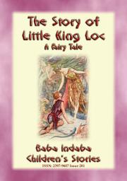 Icon image THE STORY OF LITTLE KING LOC - A French Fairy Tale: Baba Indaba Children's Stories - Issue 281