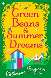 Icon image Green Beans and Summer Dreams