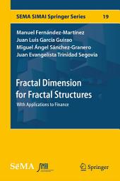 Icon image Fractal Dimension for Fractal Structures: With Applications to Finance