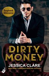 Icon image Dirty Money: Roughneck Billionaires 1