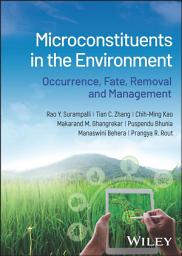 Icon image Microconstituents in the Environment: Occurrence, Fate, Removal and Management