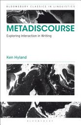 Icon image Metadiscourse: Exploring Interaction in Writing