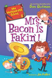 Icon image My Weirder-est School #6: Mrs. Bacon Is Fakin'!