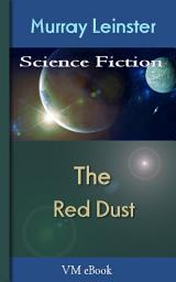 Icon image The Red Dust: Leinster'S Science Fiction