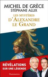 Icon image Les Mystères d'Alexandre le Grand