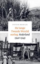 Icon image De lange Tweede Wereldoorlog: Nederland 1940-1949