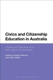 Icon image Civics and Citizenship Education in Australia: Challenges, Practices and International Perspectives