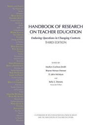 Icon image Handbook of Research on Teacher Education: Enduring Questions in Changing Contexts, Edition 3