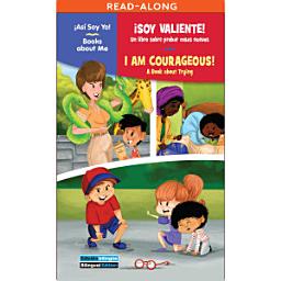 Icon image ¡Soy valiente! / I Am Courageous! Read-Along: Un libro sobre probar cosas nuevas / A Book about Trying