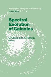 Icon image Spectral Evolution of Galaxies: Proceedings of the Fourth Workshop of the Advanced School of Astronomy of the “Ettore Majorana” Centre for Scientific Culture, Erice, Italy, March 12–22, 1985