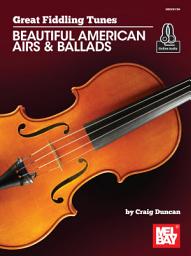 Icon image Great Fiddling Tunes - Beautiful American Airs & Ballads