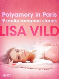 Icon image Polyamory in Paris - 9 erotic romance stories