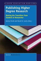 Icon image Publishing Higher Degree Research: Making the Transition from Student to Researcher