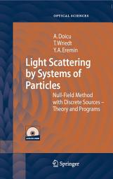 Icon image Light Scattering by Systems of Particles: Null-Field Method with Discrete Sources: Theory and Programs