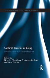 Icon image Cultural Realities of Being: Abstract ideas within everyday lives