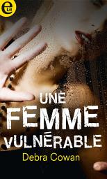 Icon image Une femme vulnérable