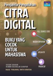 Icon image Pengantar Pengolahan Citra Digital: Buku yang cocok untuk mahasiswa