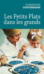 Icon image Petits plats dans les grands: Recueil