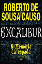 Icon image Excalibur - A memória da espada