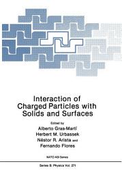 Icon image Interaction of Charged Particles with Solids and Surfaces