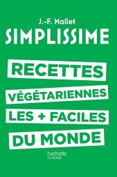 Icon image Simplissime - Recettes végétariennes: Les recettes végétariennes les + faciles du monde