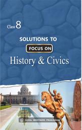 Icon image Solutions to FOCUS ON History and CIVICS for Class 8