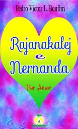 Icon image Rajanakalej e Nernanda: Por Amor