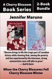 Icon image The Cherry Blossom 2-Book Bundle: When the Cherry Blossoms Fell / Cherry Blossom Winter