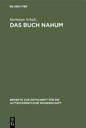 Icon image Das Buch Nahum: Eine redaktionskritische Untersuchung