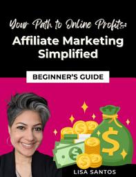 Icon image Your Path to Online Profits: Affiliate Marketing Simplified